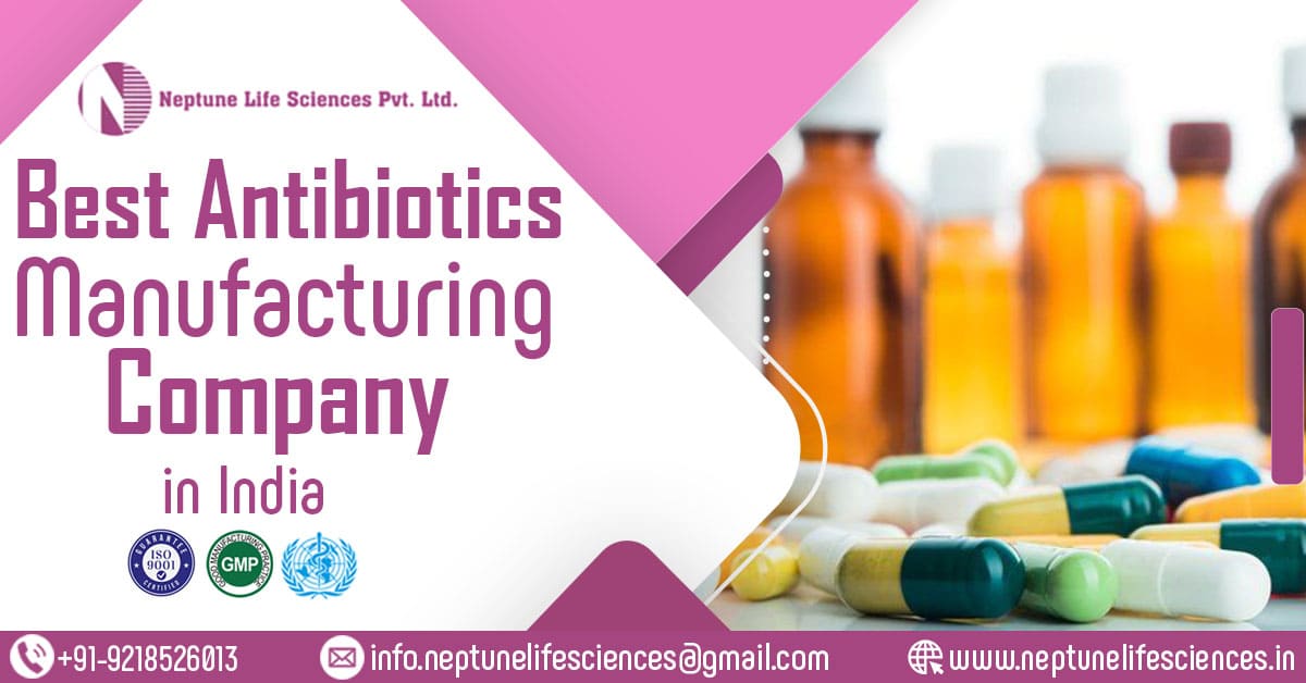 Best Antibiotics Manufacturing Company in India | Neptune Life Sciences Pvt. Ltd.