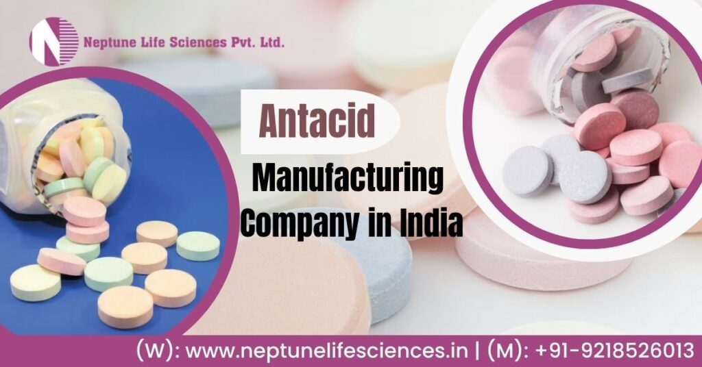 Best Antacid Manufacturing Company in Baddi, Himachal Pradesh, India