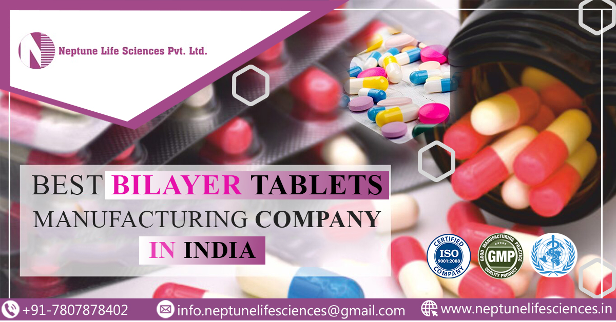 Best Bilayer Tablets Manufacturing Company | Neptune Life Sciences Pvt. Ltd.