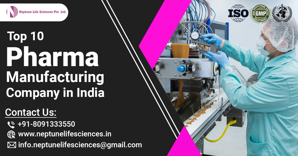 Top 10 Pharma Manufacturing Companies in India | Neptune Life Sciences Pvt. Ltd.