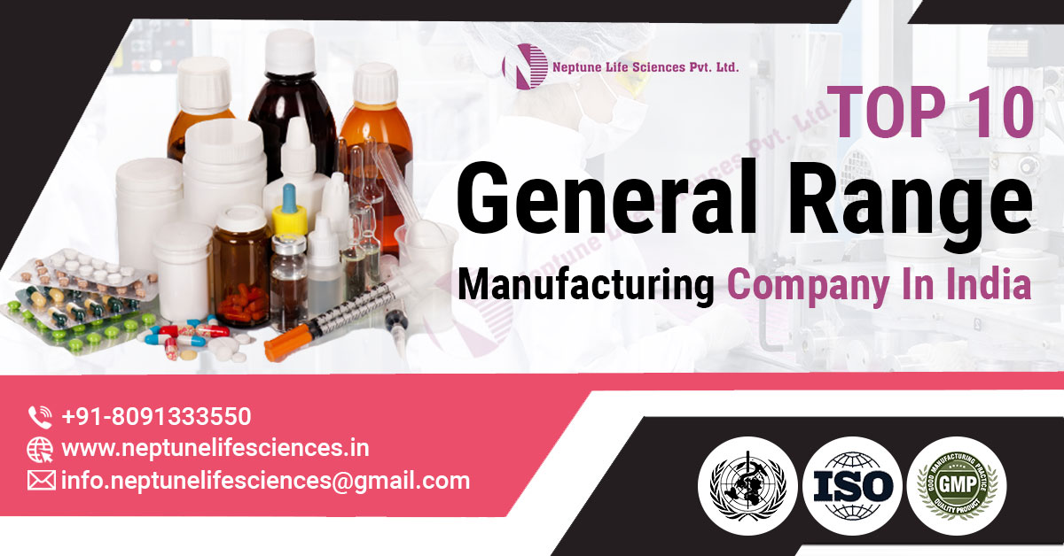 Top 10 General Range Manufacturing Companies | Neptune Life Sciences Pvt. Ltd.