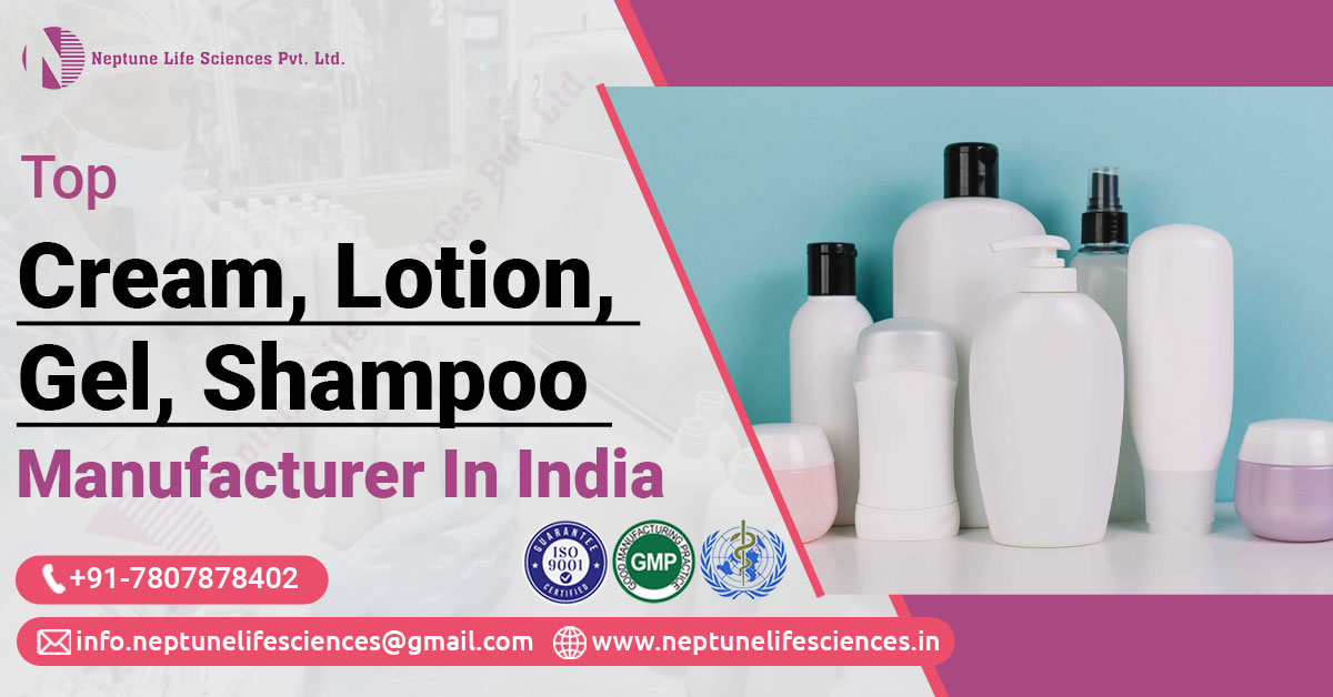 Top Cream, Lotion, Gel, Shampoo Manufacturer | Neptune Life Sciences Pvt. Ltd.