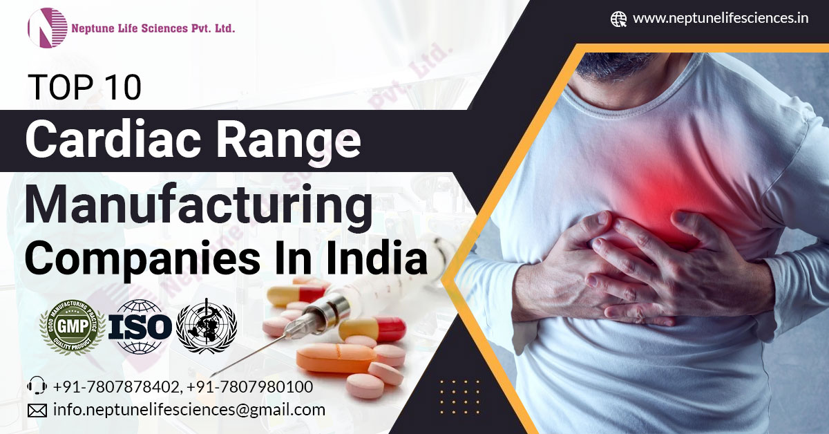 Top 10 Cardiac Range Manufacturing Companies | Neptune Life Sciences Pvt. Ltd.