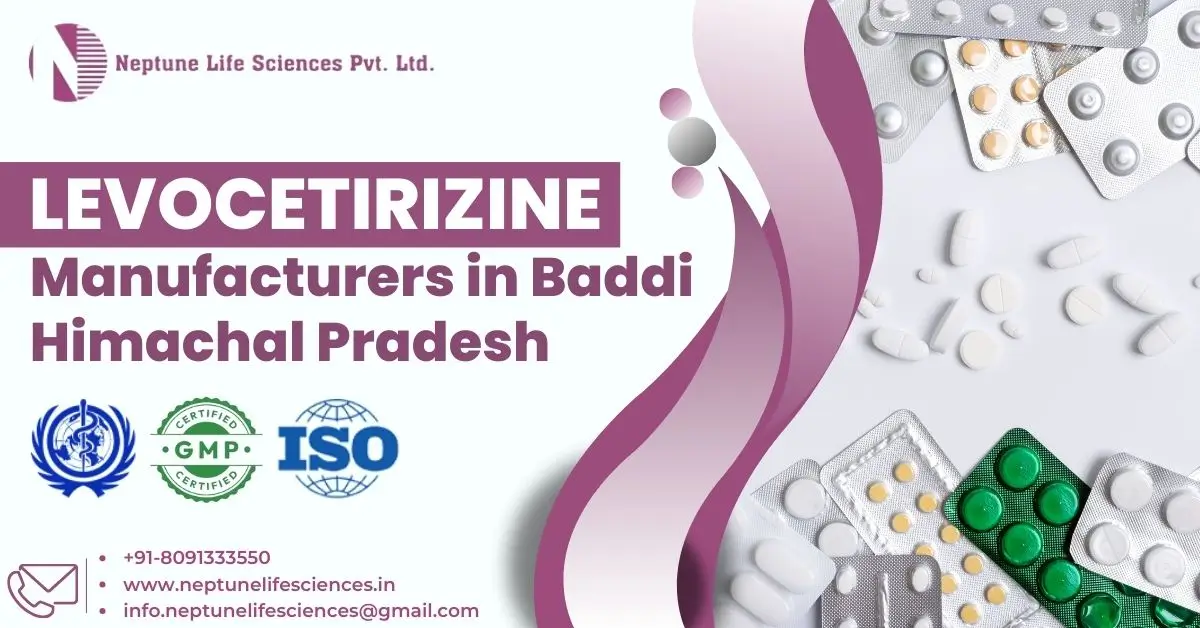 Levocetirizine Manufacturers in Himachal Pradesh | Neptune Life Sciences Pvt. Ltd.